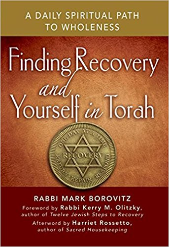 Finding Recovery and Yourself in Torah: A Daily Spiritual Path to Wholeness
